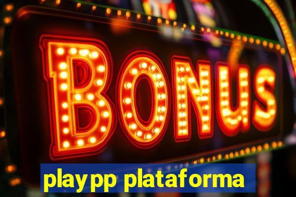 playpp plataforma